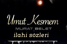 MURAT BELET -  UMUT KESMEM