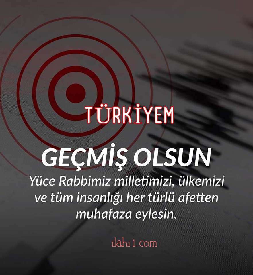 Deprem-Dua-Türkiyem Geçmiş Olsun 