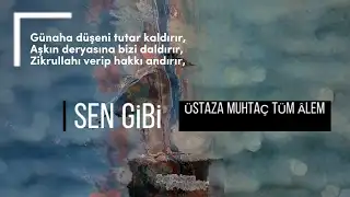 SEN GİBİ ÜSTAZA MUHTAÇ TÜM ÂLEM - Müziksiz İlahiler 2023