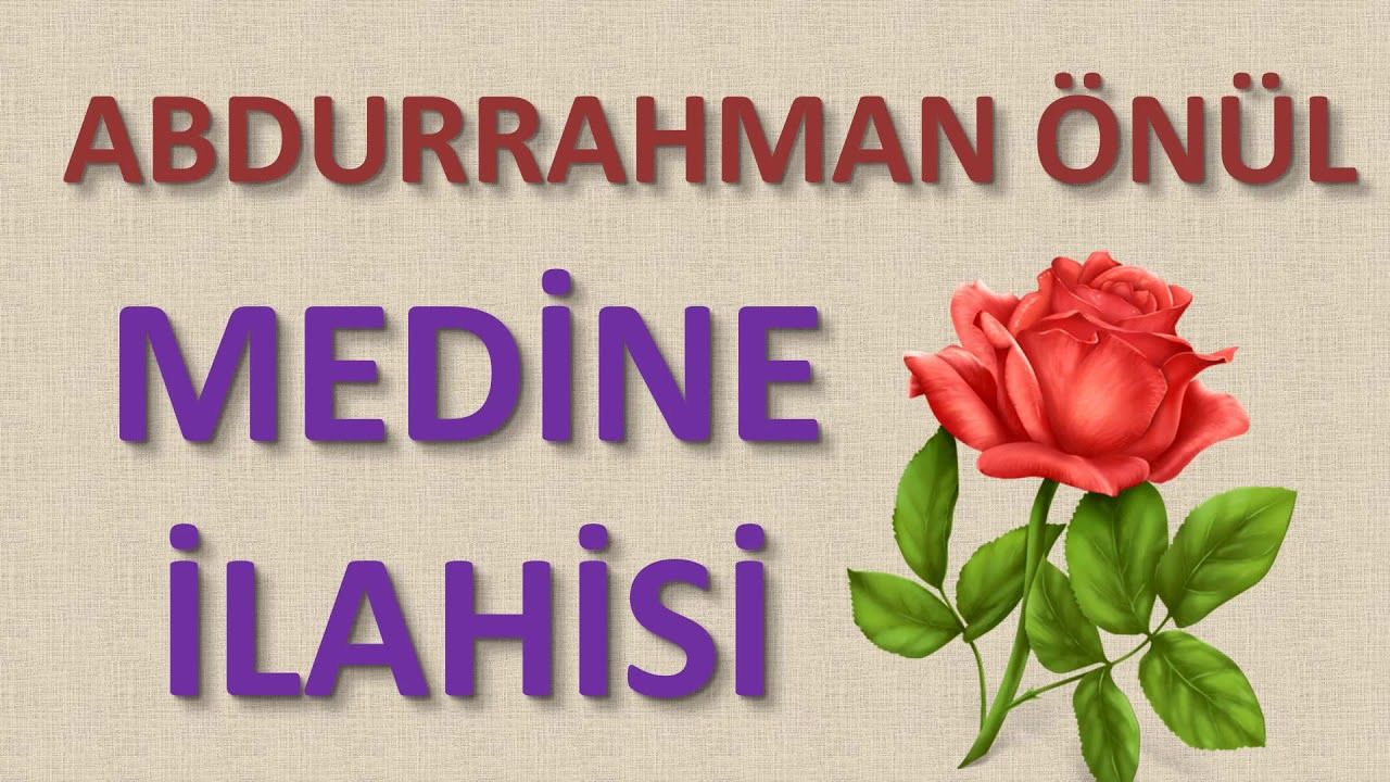 Abdurrahman Önül - Mekkenin Gülü  