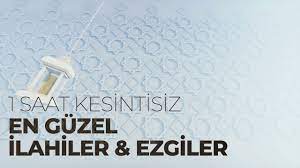 Kesintisiz 1 saat İlahi ve Ezgiler