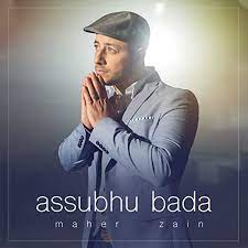 Maher Zain - Assubhu Bada