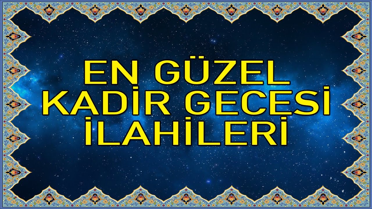 Kadir gecesi ilahileri    