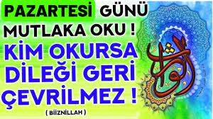 PAZARTESİ GÜNÜ MUTLAKA OKU DUA