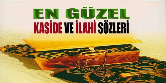 İlahi ve Kasideler Sözleri