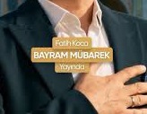 Fatih Koca - Bayram Mübarek