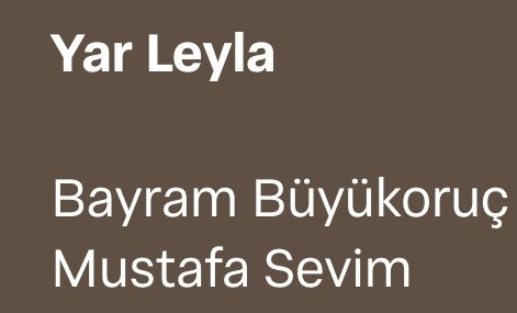 Bayram Büyükoruç Mustafa Sevim - Yar Leyla