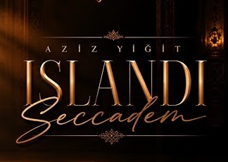 Aziz Yigit - Islandı Seccadem